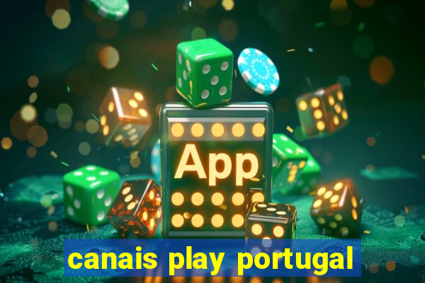 canais play portugal